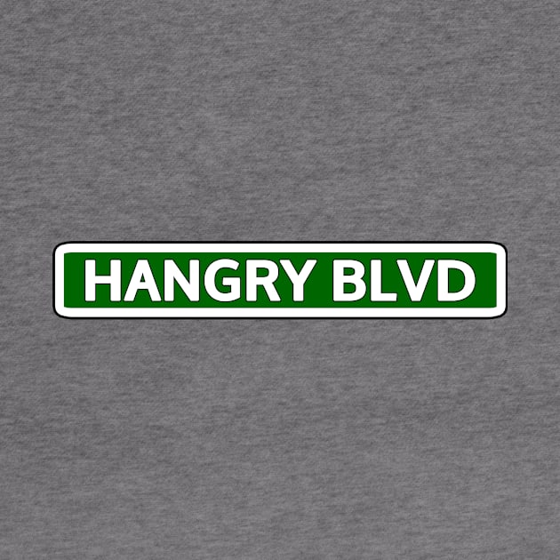 Hangry Blvd Street Sign by Mookle